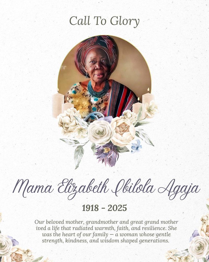 For My Grandmother, Mrs. Elizabeth Ibilola Agaja